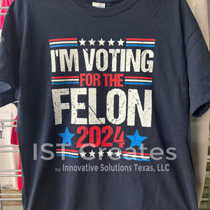 Voting for the felon tshirt