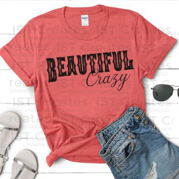 Beautiful Crazy T-shirt