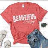 Beautiful Crazy T-shirt